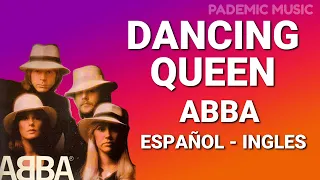 ABBA - Dancing Queen (Letra Español - Ingles)