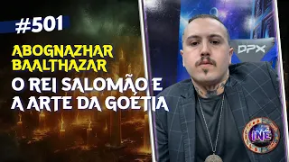 O REI SALOMÃO E A ARTE DA GOÉTIA - ABOGNAZHAR BAALTHAZAR - Isto Não É #501