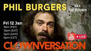 Clownversation with PHIL BURGERS