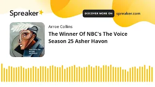 The Winner Of NBC's The Voice Season 25 Asher Havon