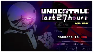 【UNDERTALE The Last 27 Hours-Hard Mode phase1】Nowhere to RUN OST-040 (Animated)