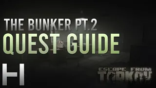 The Bunker Part 2 - Quest Guide - Escape From Tarkov