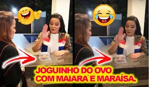 Joguinho Do Ovo Com Maiara e Maraísa! Muito engraçado! Veja como é divertido!