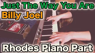 Just The Way You Are / Billy Joel Fender Rhodes Piano Part