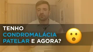 Tenho Condromalácia Patelar e AGORA?