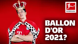 Why Robert Lewandowski Deserves the Ballon d'Or 2021