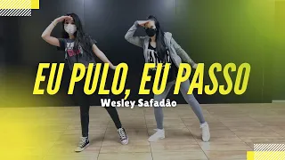 💥Eu pulo, eu passo💥 - Wesley Safadão | Coreografia Você Dança