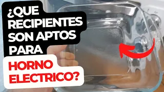 ¿Como se que RECIPIENTES son APTOS para horno eléctrico?