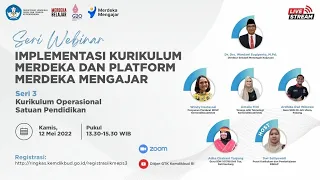 🔴 Seri Webinar IKM dan Platform Merdeka Mengajar Seri 3 : Kurikulum Operasional Satuan Pendidikan