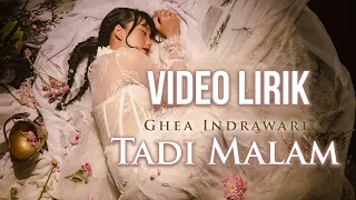 GHEA INDRAWARI - TADI MALAM #BERDAMAI (LYRIC VIDEO) LIRIK LAGU TERBARU