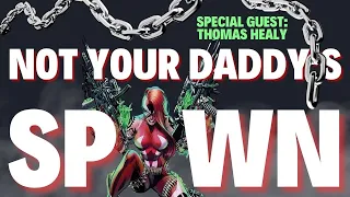 Thomas Healy Tells Why You MUST Read Spawn In 2024!