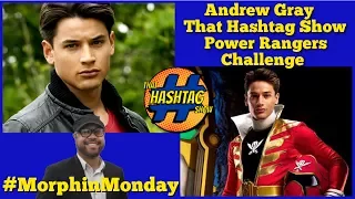 Andrew Gray Takes The Power Rangers Challenge On That Hashtag Show | Morphin Mondays