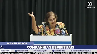 Mayse Braga | COMPANHIAS ESPIRITUAIS (PALESTRA ESPÍRITA)