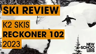 2023 K2 Reckoner 102 Review - Newschoolers Ski Test