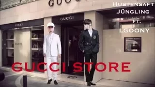 Gucci Store - Hustensaft Jüngling ft. LGoony