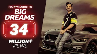 Big Dreams - Happy Raikoti (Full Song) | Deep Jandu | Latest Punjabi Songs | Lokdhun