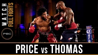 Price vs Thomas FULL FIGHT: June 25, 2016 - PBC on NBCSN