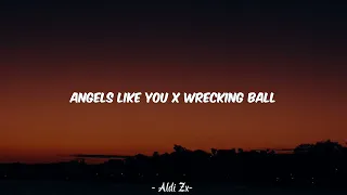 Angels Like You X Wrecking Ball | Mix Version TikTok | Viral Tik Tok🥀