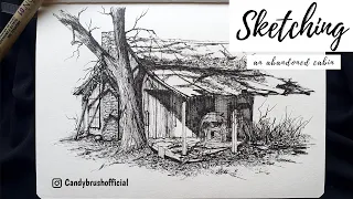 Pen & Ink Drawing #29 | Sketching An Abandoned Cabin