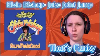 Elvin Bishop- juke joint jump audio REACTION ❤️ that’s Funky 🎶
