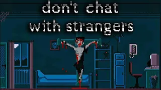 Don`t Chat With Strangers| let`s try to get the true ending