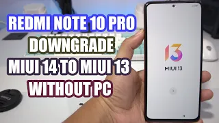 Tanpa PC Downgrade MIUI 14 ke MIUI 13 Redmi Note 10 Pro Back to MIUI 13 Indonesia