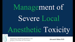Management of Severe Local Anaesthetic Toxicity