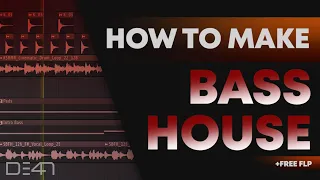 HOW TO MAKE BASS HOUSE - FL Studio Tutorial (+FREE FLP)