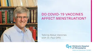 Do COVID-19 Vaccines Affect Menstruation? | Children’s Hospital of Philadelphia