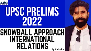 PRELIMS 2022 | SNOWBALL APPROACH | INTERNATIONAL RELATIONS | INTERNATIONAL ORGANIZATIONS