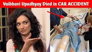 'Sarabhai Vs Sarabhai' Actress Vaibhavi Upadhyaya Passed away In A Car Accident