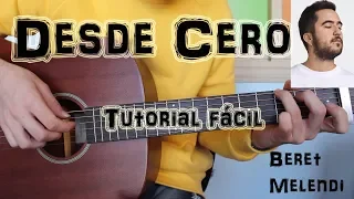 Cómo tocar "Desde Cero" Beret ft. Melendi en Guitarra. TUTORIAL FÁCIL.