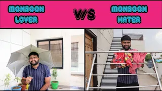 monsoon lover vs monsoon hater | yettobedecided