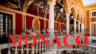 One Day in Monte-Carlo | Monaco's Royal Palace: Embracing Luxury Living in Style