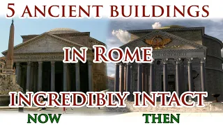 Virtual Ancient Rome in 3D: 5 Ancient Buildings In Rome Incredibly Intact - Now And Then