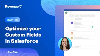 How to Optimize Custom Fields in Salesforce with the #1 Revenue Intelligence Platform