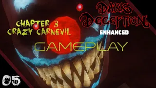 Dark Deception Enhanced Edition HORROR GAME Crazy Carnevil Chapter 3 No Commentary
