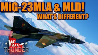 War Thunder MiG-23MLA & MLD what are the differences between them? Which one is the best?
