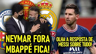 ABSURDO!? - NEYMAR FORA e MBAPPE FICA! - OLHA a RESPOSTA de MESSI!