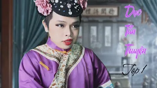 HẬU CUNG DỤC TẦN TRUYỆN - TẬP 1 | CHUN POP