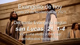 Evangelio según san Lucas  21, 1-4. Evangelio de hoy lunes 22 de Noviembre de 2021