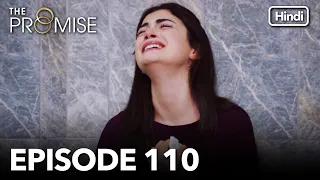 The Promise Episode 110 (Hindi Dubbed)
