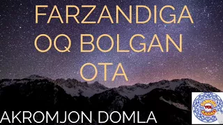 AKROMJON DOMLA FARZANDIGA OQ BOLGAN OTA