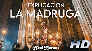 LA MADRUGÁ - Abel Moreno. EXPLICACIÓN DETALLADA. Semana Santa 2024. 1440p HD.