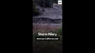 Storm Hilary destroys California road
