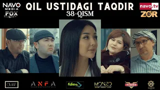 Qil ustidagi taqdir (milliy serial) 38-qism | Қил устидаги тақдир (миллий сериал)