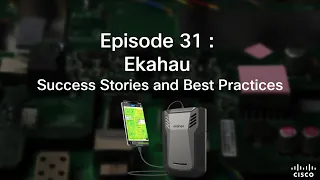 Episode 31: Success Stories and Best Practices with Ekahau
