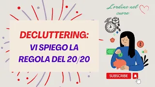 DECLUTTERING - ti spiego la regola del 20/20