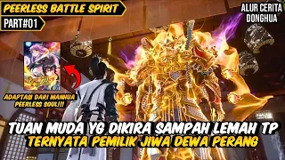 TUAN MUDA SAMPAH YANG DIREMEHKAN KELUARGANYA | BAHAS ALUR CERITA DONGHUA PEERLESS BATTLE SPIRIT #01