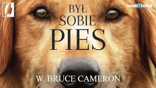 W. Bruce Cameron "Był sobie pies" | audiobook